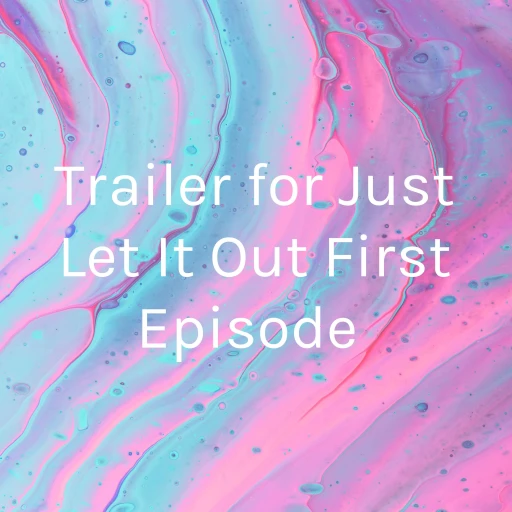 Trailer for Just Let It Out First Episode