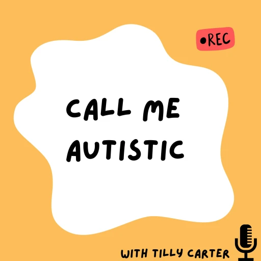 Because Autism w/ Tilly Carter