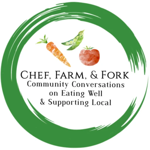 Chef, Farm, & Fork