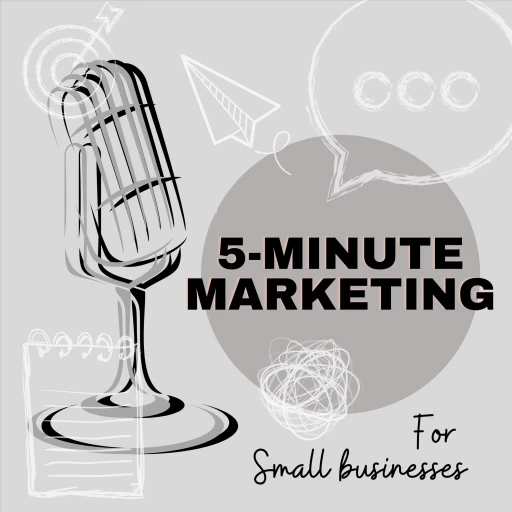 5 Minute Marketing for Small Businesses