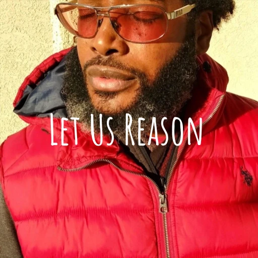 Let Us Reason