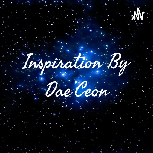 Inspiration By Dae’Ceon