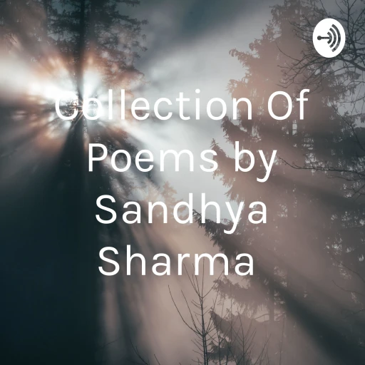 Collection Of Poems by Sandhya Sharma