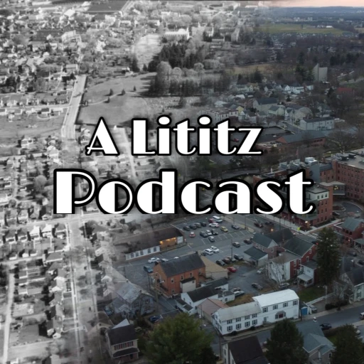 A Lititz Podcast