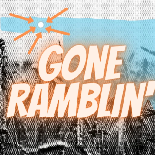 Gone Ramblin’