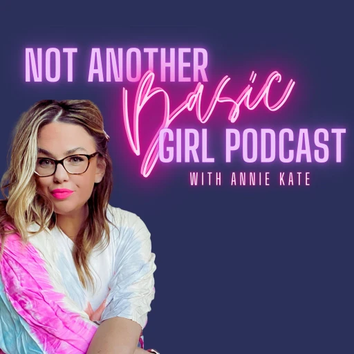 Not Another Basic Girl Podcast