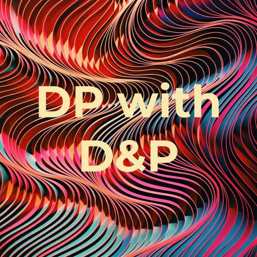 DP with D&P