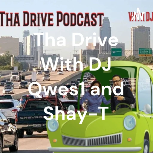 Tha Drive With DJ Qwes1