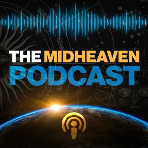 The Midheaven Podcast