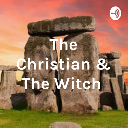 The Christian & The Witch