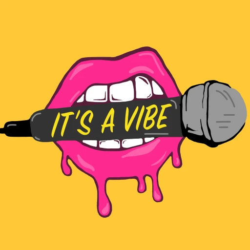 It’s a Vibe Podcast