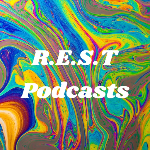 R.E.S.T Podcasts