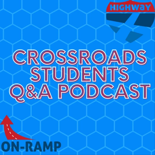 Crossroads Students Q&A