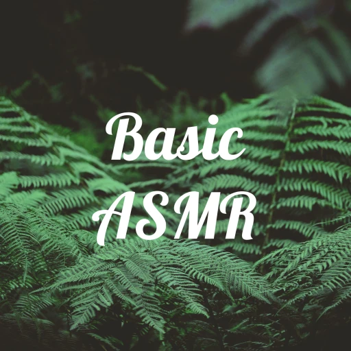 Basic ASMR