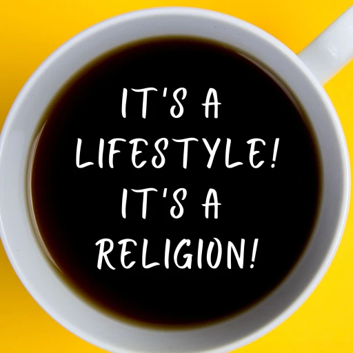 It’s a Lifestyle! It’s a Religion!