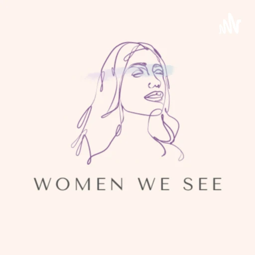 Women We See