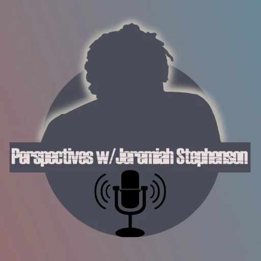 Perspectives w/ Jeremiah Stephenson