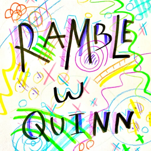 Ramble w Quinn