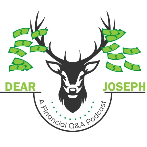 Dear Joseph: A Finance Q & A Podcast