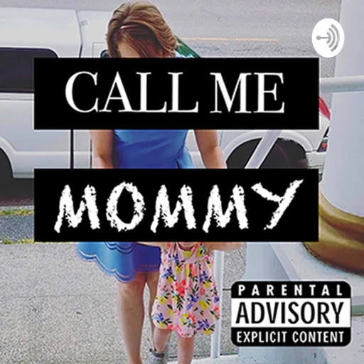 Call Me Mommy