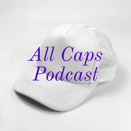 All Caps Podcast