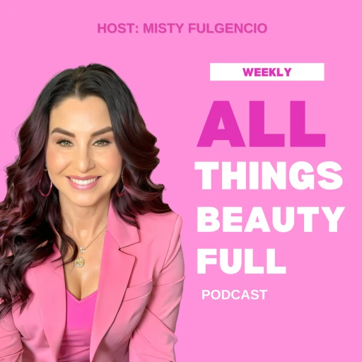 All Things Beauty-Full Podcast