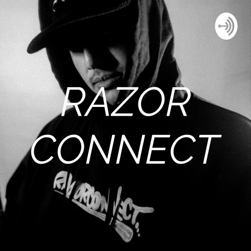 THE RAZOR CONNECT PODCAST