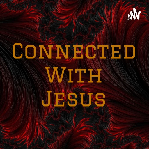 Connected With Jesus