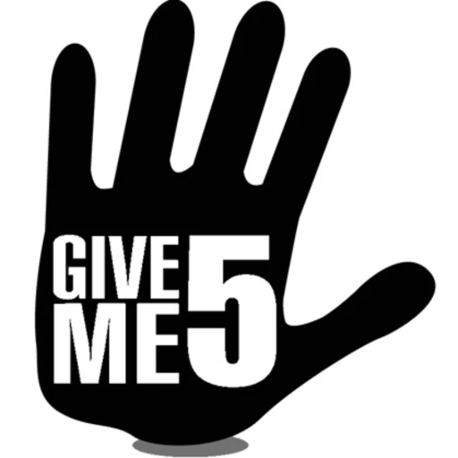 Give me 5