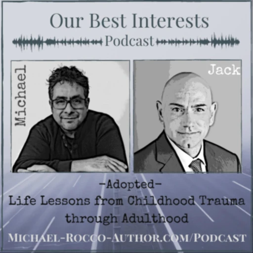 Our Best Interests: Life Lessons from Childhood Trauma to Adulthood