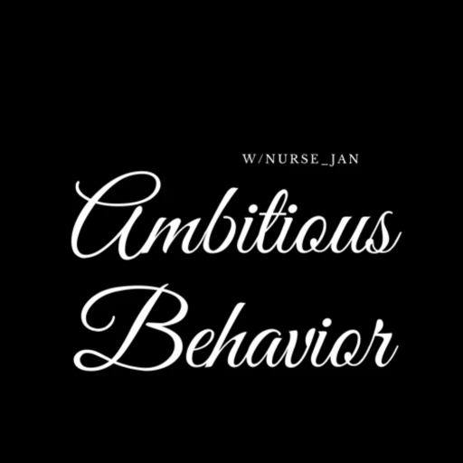 Ambitious Behavior