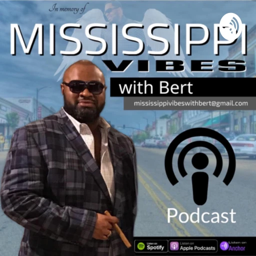 Mississippi Vibes with Bert