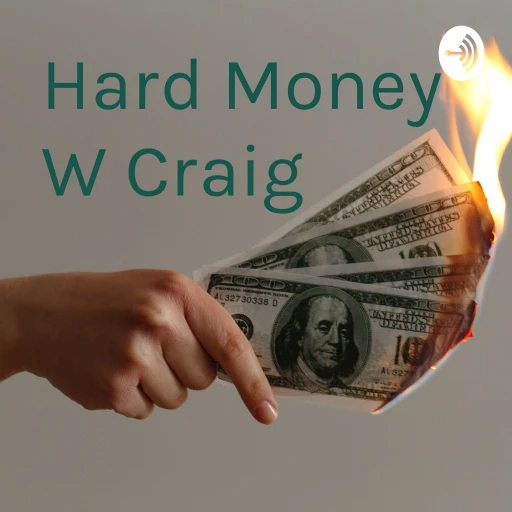 Hard Money W Craig