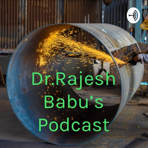 Dr.Rajesh Babu’s Podcast