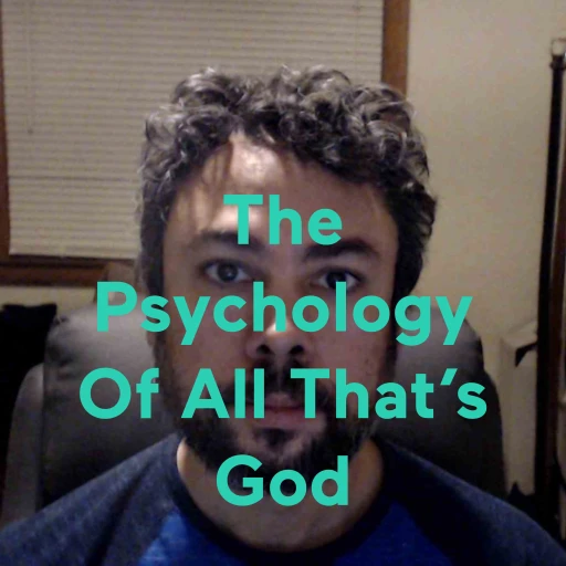 The Psychology Of All That’s God