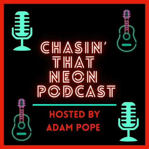 Chasin’ That Neon Podcast