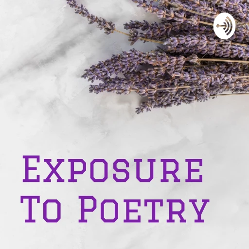 Exposure To Poetry