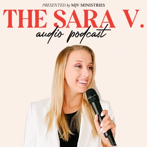 The Sara V. Podcast