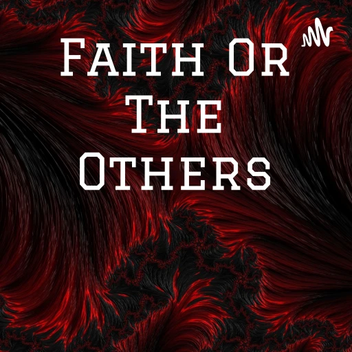 Faith Or The Others