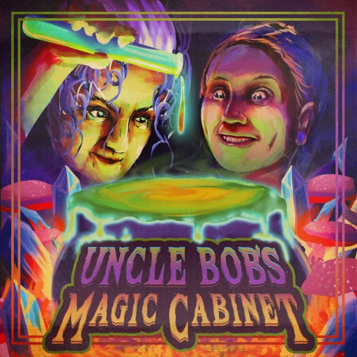 Uncle Bob’s Magic Cabinet