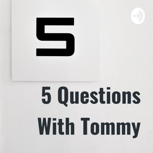 5 Questions With Tommy