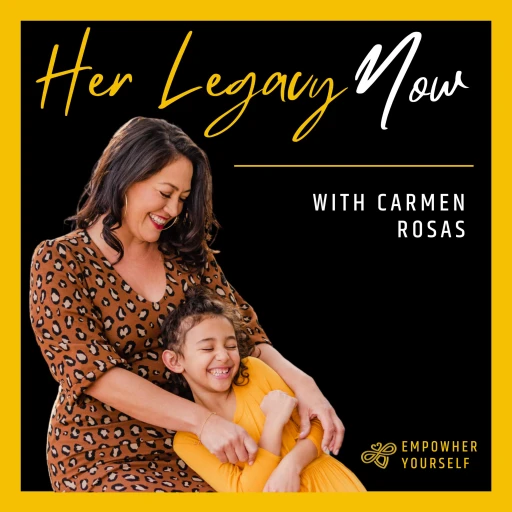 Her Legacy Now Podcast