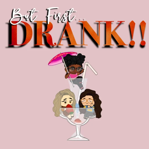 But First…Drank!