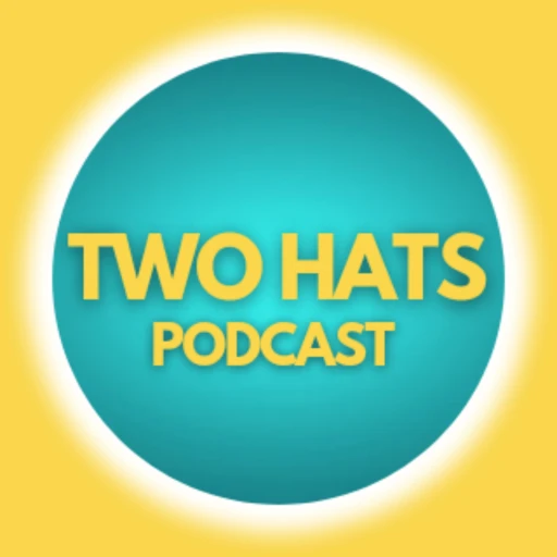 Two Hats Podcast