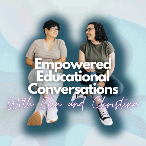 Empowered Conversations with Elin & Christina