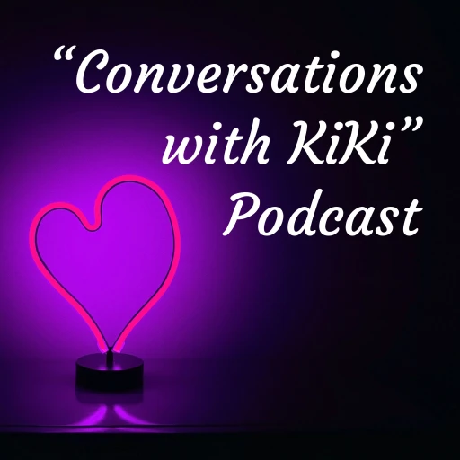 “Conversations with KiKi” Podcast