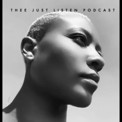 Thee Just Listen Podcast