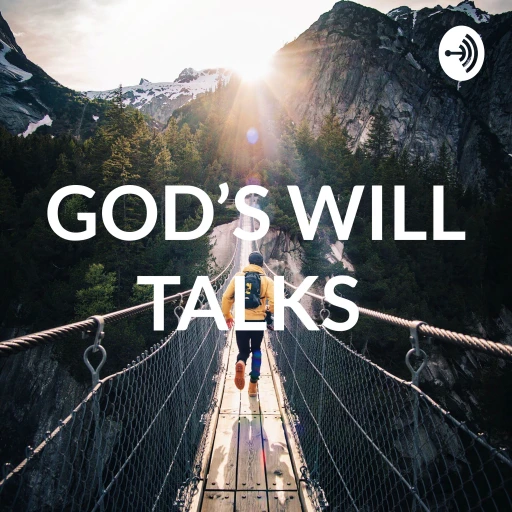 GOD’S WILL TALKS