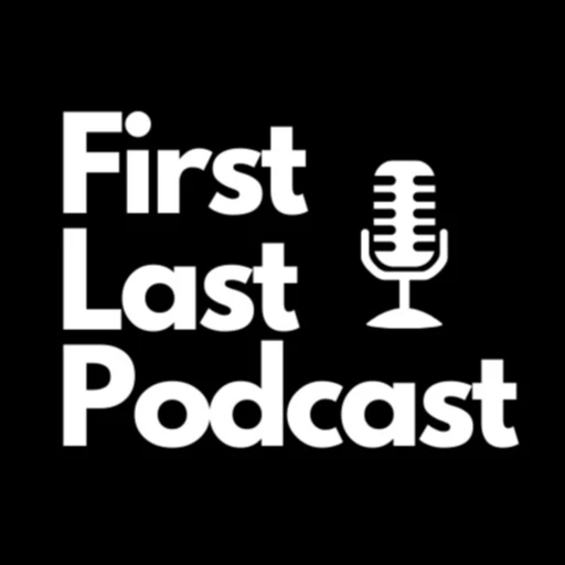 First Last Podcast