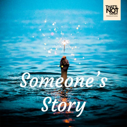 Someone’s Story